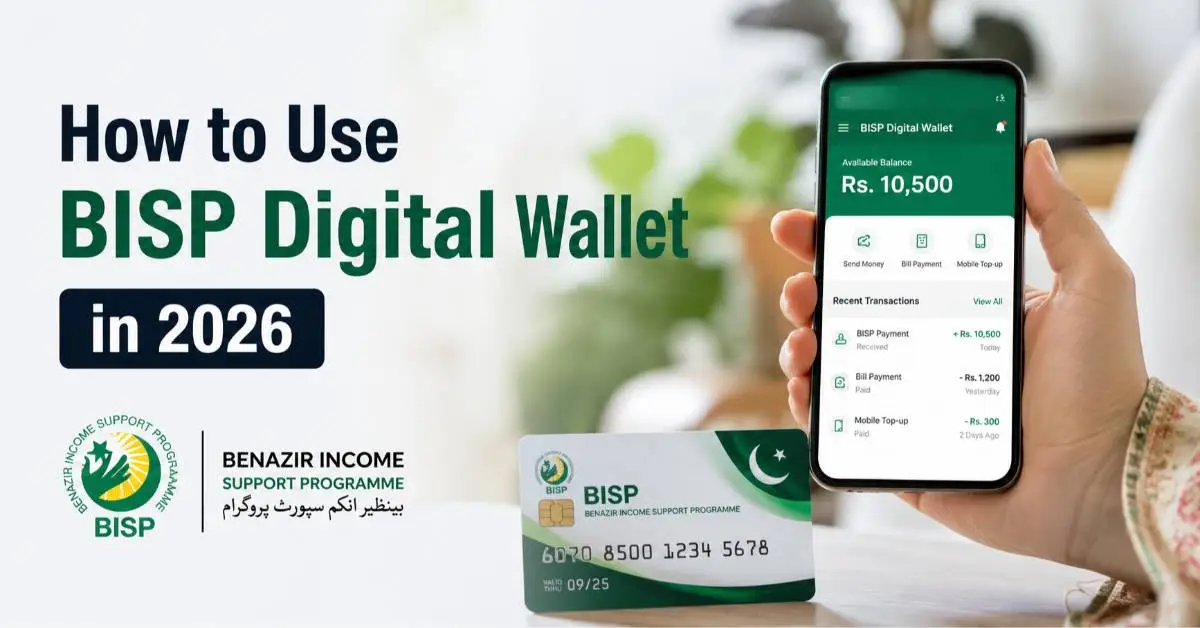 How Can Beneficiaries Access the New BISP Digital Wallet Payment System 2026?